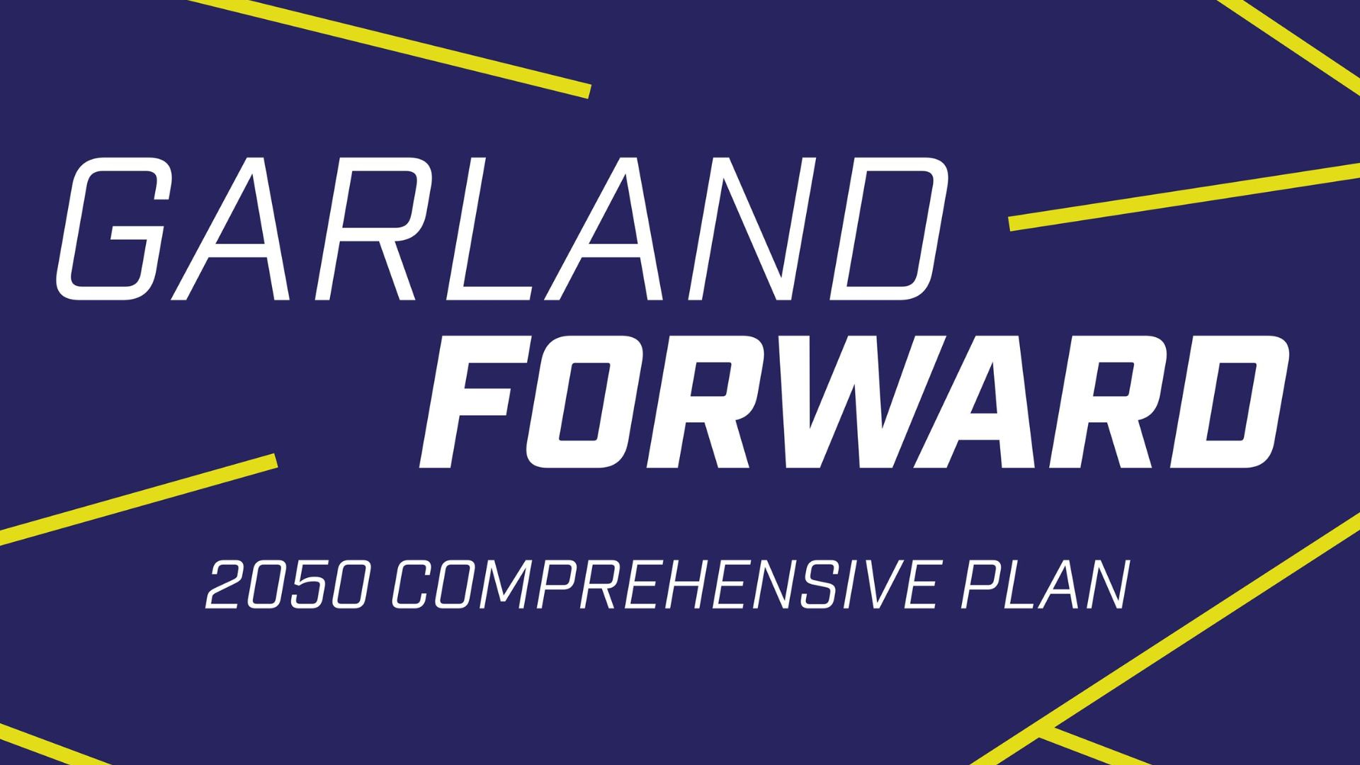 Aimed for guiding the city's growth over the next decades, Garland is prepared for a transforming update to its "Garland Forward," comprehensive plan